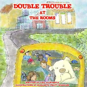 Double Trouble at the Rooms by Lisa Dalrymple