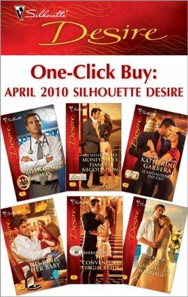 One-Click Buy: April 2010 Silhouette Desire by Olivia Gates, Barbara Dunlop, Katherine Garbera, Michelle Celmer, Maxine Sullivan, Jules Bennett