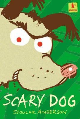 Scary Dog (Starters) by Scoular Anderson