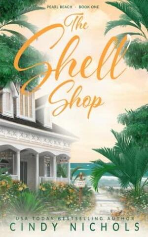 The Shell Shop by Cindy Nichols, Cindy Nichols