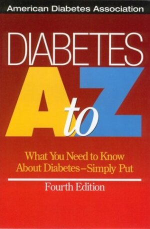 Diabetes A To Z:What You Need To Know About DiabetesSimply Put by American Diabetes Association