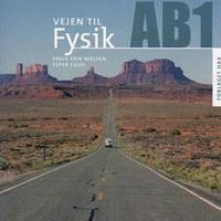 Vejen til fysik AB1 by Esper Fogh, Knud Erik Nielsen