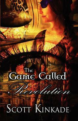 The Game Called Revolution by Mark Lane, Charlotte Marie Adlesperger, Scott Kinkade