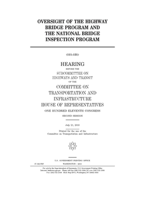 Oversight of the Highway Bridge Program and the National Bridge Inspection Program by Committee on Transportation and (house), United S. Congress, United States House of Representatives