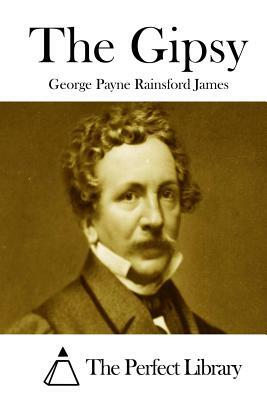 The Gipsy by George Payne Rainsford James