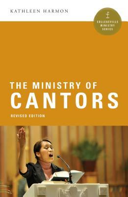 The Ministry of Cantors by Kathleen Harmon