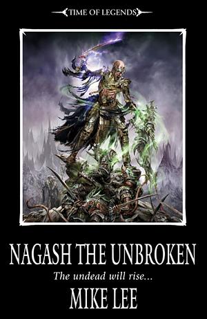 Nagash The Unbroken by Mike Lee