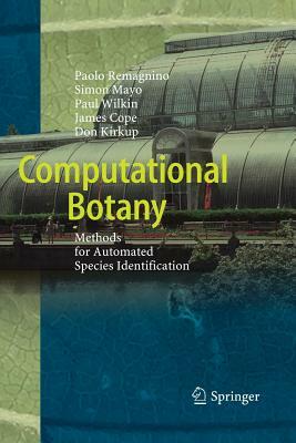 Computational Botany: Methods for Automated Species Identification by Simon Mayo, Paolo Remagnino, Paul Wilkin