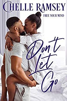 Don't Let Go by Chelle Ramsey