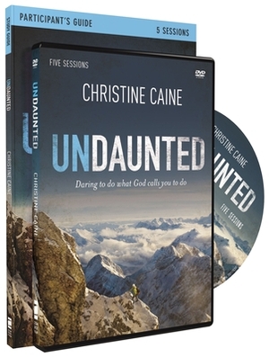 Undaunted: Daring to Do What God Calls You to Do [With DVD] by Christine Caine