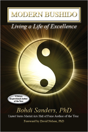 Modern Bushido: Living a Life of Excellence by Bohdi Sanders