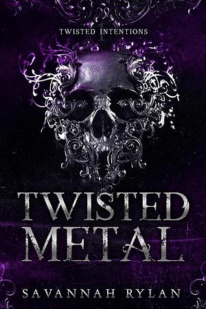 Twisted Metal by Savannah Rylan