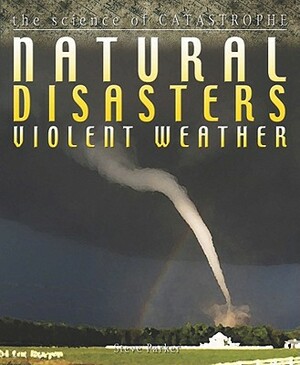 Violent Weather by Steve Parker, David West