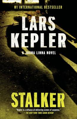 Stalker: Joona Linna Series: #5 by Lars Kepler