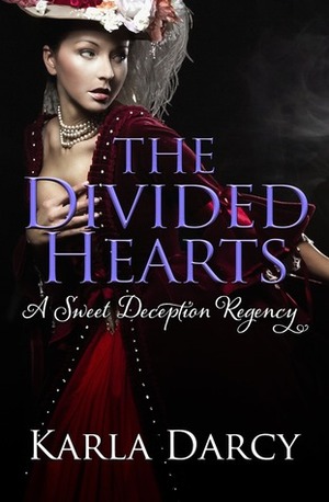The Divided Hearts by Karla Darcy
