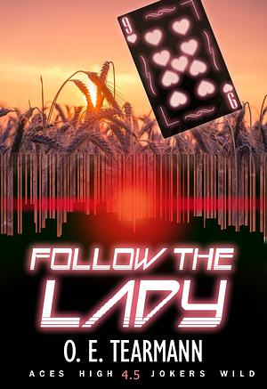 Follow the Lady by O.E. Tearmann