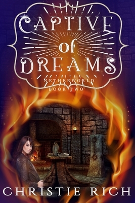 Captive of Dreams by Christie Rich