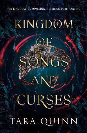 Kingdom of Songs and Curses by Tara Quinn