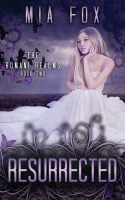 Resurrected by Mia Fox