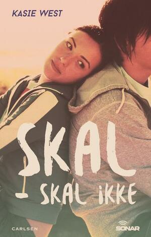 Skal - skal ikke by Dorte Andersson, Kasie West