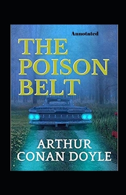 The Poison Belt Annotated by Arthur Conan Doyle