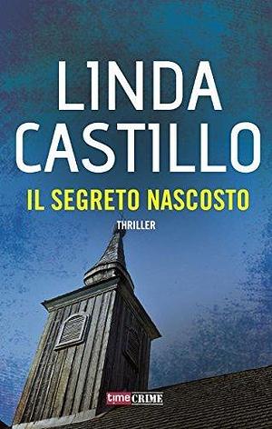 Il segreto nascosto by Linda Castillo