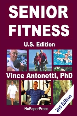 Senior Fitness - U.S. Edition by Vincent Antonetti