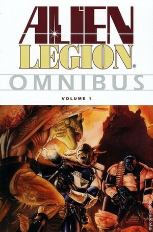 Alien Legion Omnibus, Vol. 1 by Chris Warner, Frank Cirocco, Terry Shoemaker, Terry Austin, Randy Emberlin, Alan Zelenetz