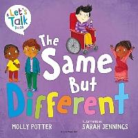 The Same But Different: A Let's Talk Picture Book to Help Young Children Understand Diversity by Molly Potter