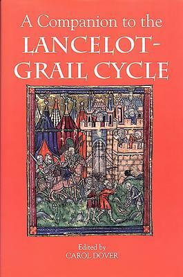 A Companion to the Lancelot-Grail Cycle by 