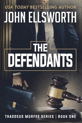 The Defendants by John Ellsworth