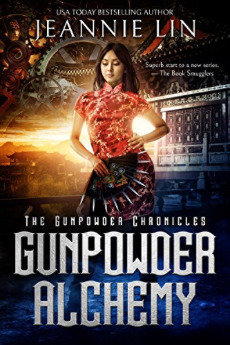 Gunpowder Alchemy by Jeannie Lin