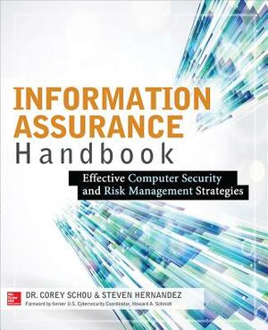 Information Assurance Handbook: Effective Computer Security and Risk Management Strategies by Corey Schou, Steven Hernandez