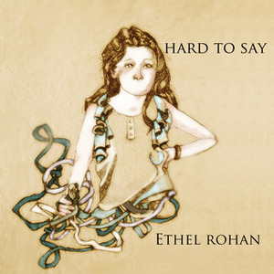 Hard to Say by Ethel Rohan