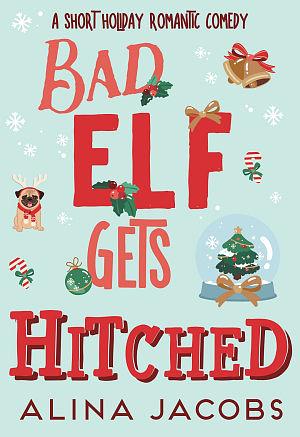 Bad Elf Gets Hitched by Alina Jacobs