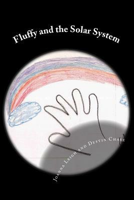 Fluffy and the Solar System by Destin Chase, Joanna Leigh