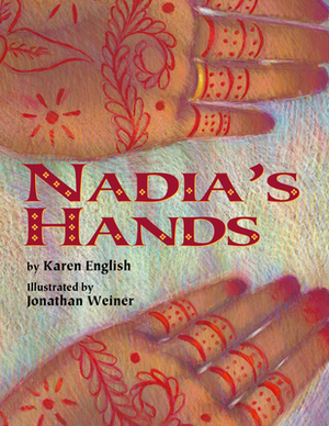 Nadia's Hands by Karen English