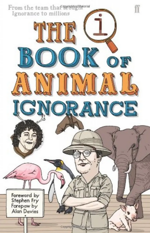 QI: The Book of Animal Ignorance by John Lloyd, John Mitchinson