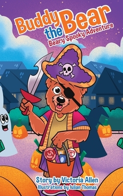 Buddy the Bear - Beary Spooky Adventure by Victoria Allen