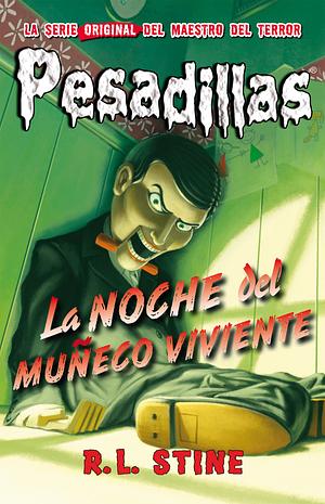 La noche del muñeco viviente by R.L. Stine