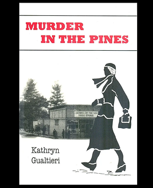 Murder in the Pines by Kathryn Gualtieri