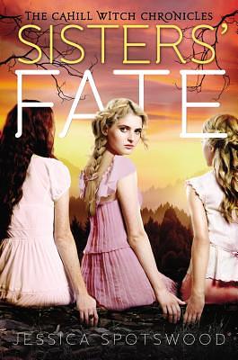 Sisters' Fate by Jessica Spotswood