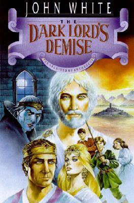 The Dark Lord's Demise by John White, Dale Larsen, Sandy Larsen