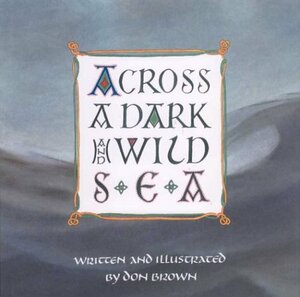 Across a Dark & Wild Sea by Don Brown, Deborah Nadel