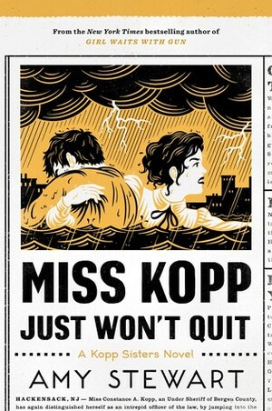 Miss Kopp Just Won't Quit by Amy Stewart