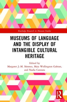 Museums of Language and the Display of Intangible Cultural Heritage by 