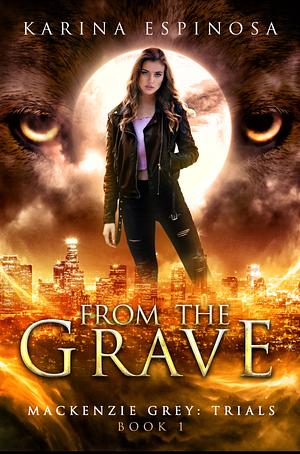 From the Grave by Karina Espinosa