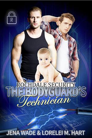 The Bodyguard's Technician by Jena Wade, Lorelei M. Hart