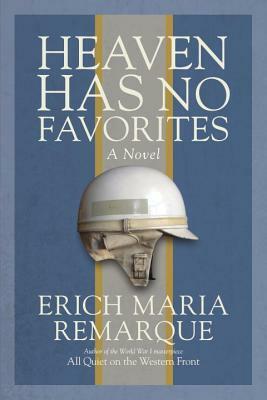 Heaven Has No Favorites by Erich Maria Remarque