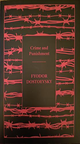 Crime and Punishment by Fyodor Dostoevsky